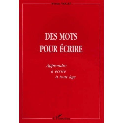 Des Mots Pour Écrire - Apprendre À Lire À Tout Âge on Productcaster.