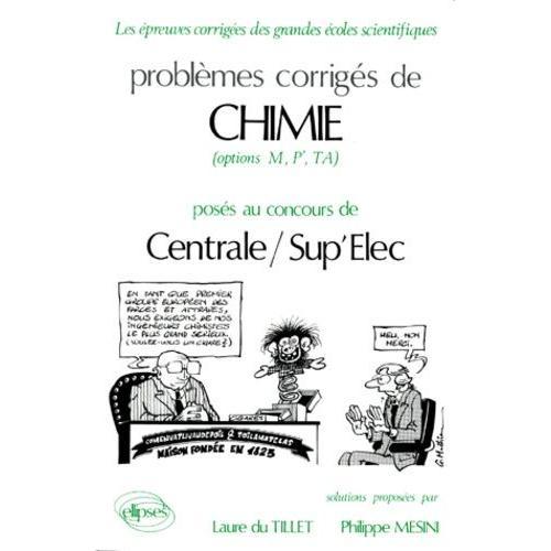 Problèmes Corrigés De Chimie, Options M, P', Ta Posés Au Concours D... on Productcaster.