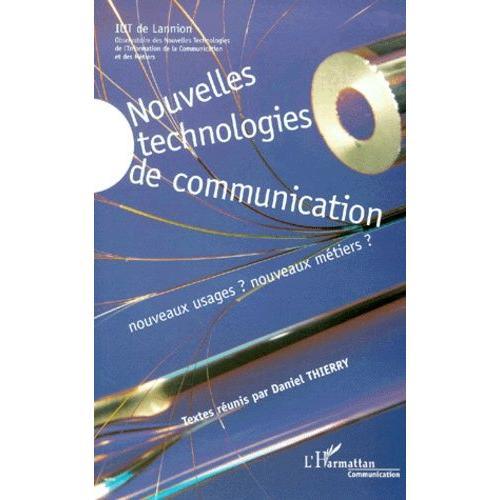 Nouvelles Technologies De Communication - Nouveaux Usages ? Nouveau... on Productcaster.