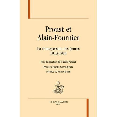 Proust Et Alain Fournier - La Transgression Des Genres - 1913-1914 on Productcaster.