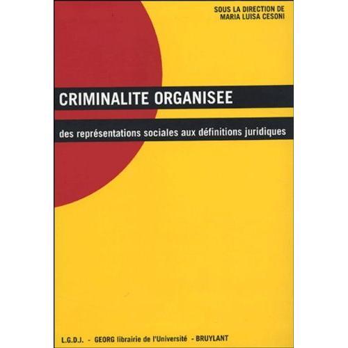 Criminalité Organisée : Des Représentations Sociales Aux Définition... on Productcaster.