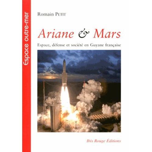 Ariane & Mars - Espace, Défense Et Société En Guyane Française on Productcaster.