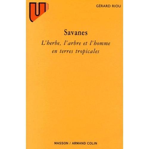 Savanes - L'herbe, L'arbre Et L'homme En Terres Tropicales on Productcaster.