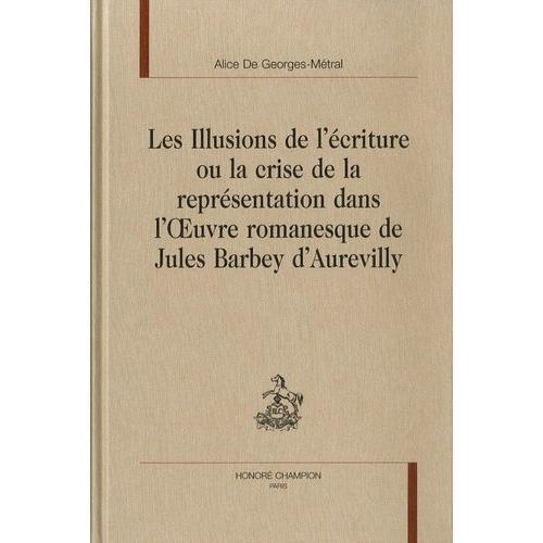 Les Illusions De L'écriture Ou La Crise De La Représentation Dans L... on Productcaster.