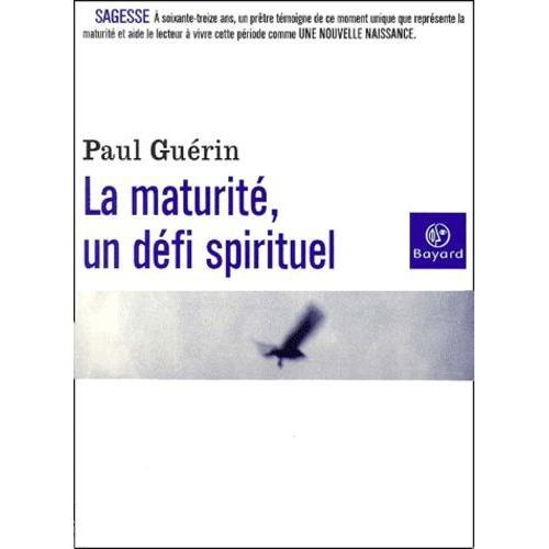 La Maturité, Un Défi Spirituel on Productcaster.