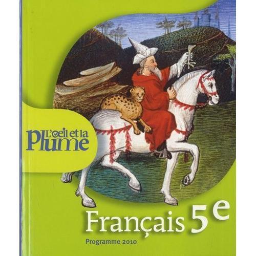 Français 5e L'oeil Et La Plume - Programme 2010 on Productcaster.