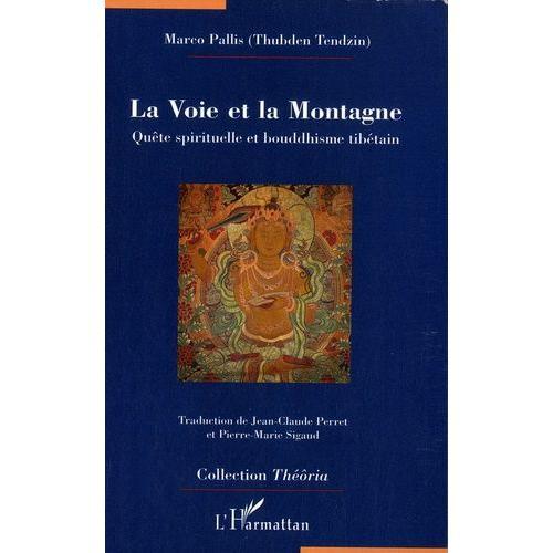 La Voie Et La Montagne - Quête Spirituelle Et Bouddhisme Tibétain on Productcaster.