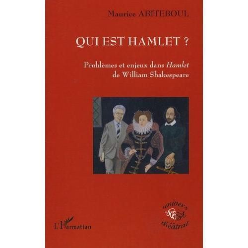 Qui Est Hamlet ? - Problèmes Et Enjeux Dans Hamlet De William Shake... on Productcaster.