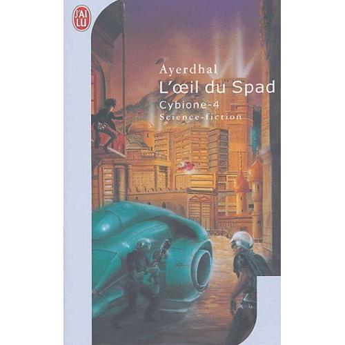 Cybione Tome 4 - L'oeil Du Spad on Productcaster.