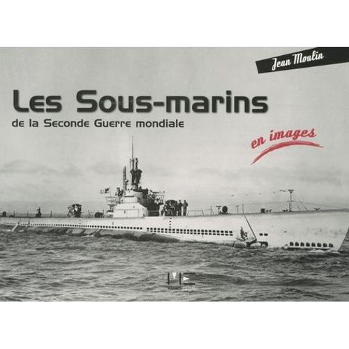 Les Sous-Marins De La Seconde Guerre Mondiale on Productcaster.