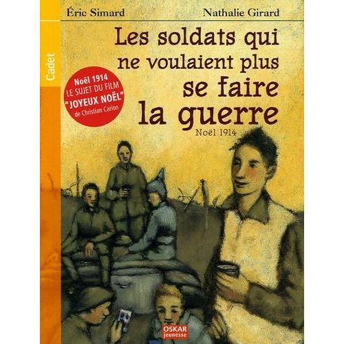 Les Soldats Qui Ne Voulaient Plus Se Faire La Guerre - Noël 1914 on Productcaster.