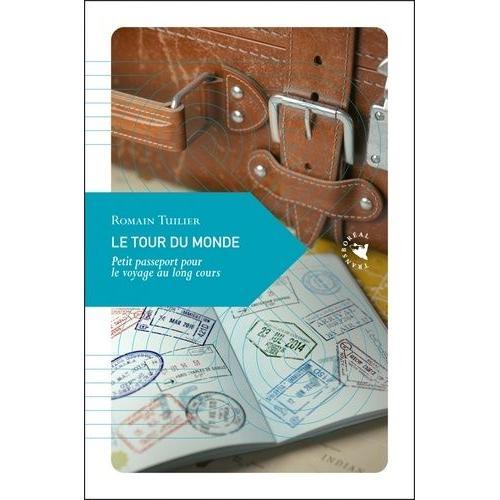 Le Tour Du Monde - Petit Passeport Pour Le Voyage Au Long Cours on Productcaster.