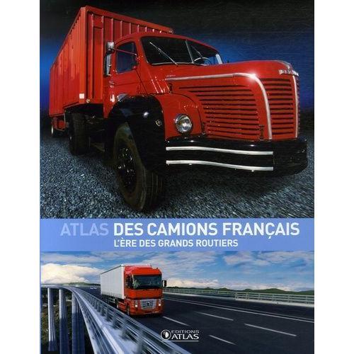 Atlas Des Camions Français - L'ère Des Grands Routiers on Productcaster.