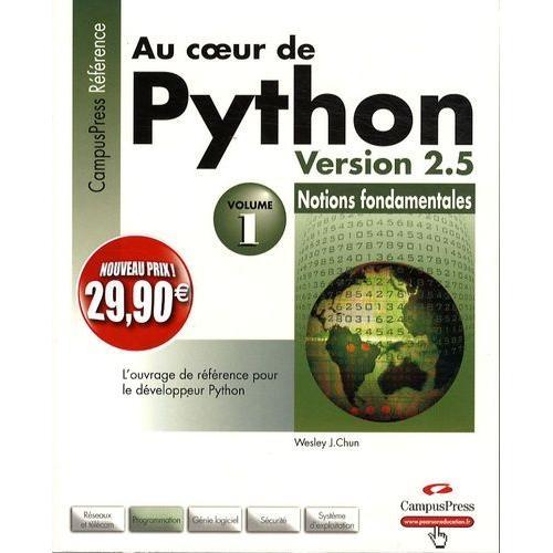 Au Coeur De Python : Version 2.5 - Tome 1, Notions Fondamentales on Productcaster.