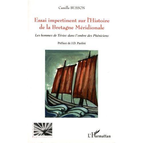 Essai Impertinent Sur L'histoire De La Bretagne Méridionale - Les H... on Productcaster.