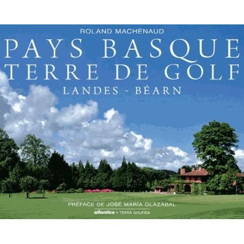 Pays Basque, Terre De Golf - Landes - Béarn on Productcaster.