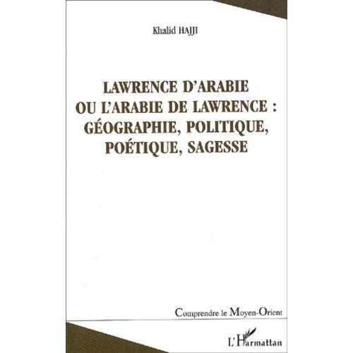 Lawrence D'arabie Ou L'arabie De Lawrence : Géographie, Politique, ... on Productcaster.