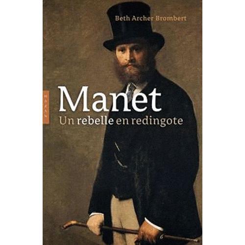 Manet - Un Rebelle En Redingote on Productcaster.