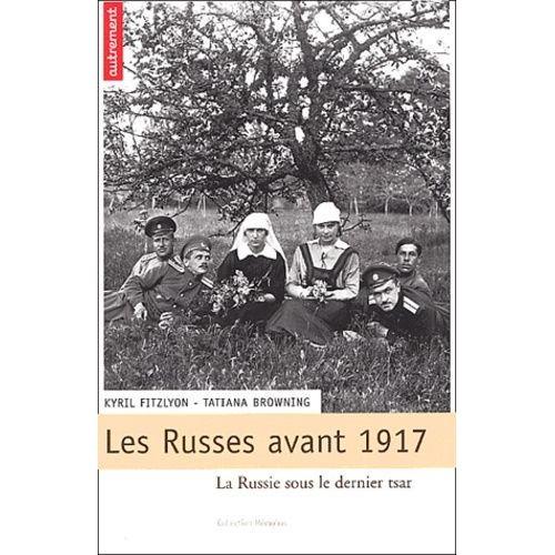 Les Russes Avant 1917 - La Russie Sous Le Dernier Tsar on Productcaster.