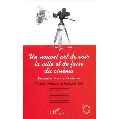 Un Nouvel Art De Voir La Ville Et De Faire Du Cinéma - Du Cinéma Et... on Productcaster.