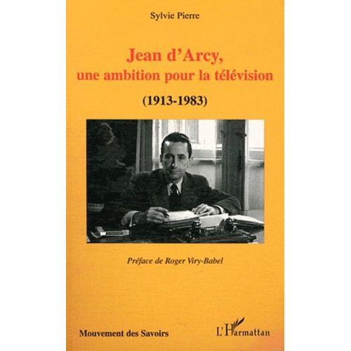 Jean D'arcy, Une Ambition Pour La Télévision (1913-1983) on Productcaster.