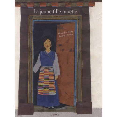 La Jeune Fille Muette - Conte Du Tibet on Productcaster.