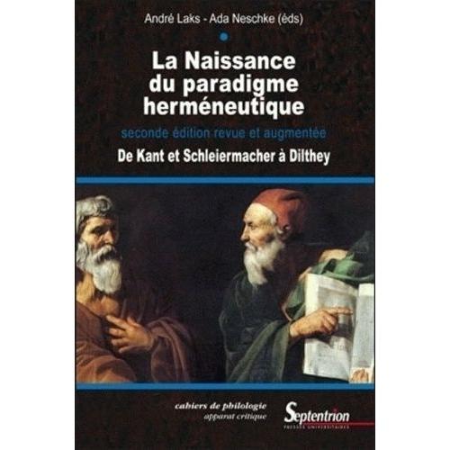 La Naissance Du Paradigme Herméneutique - De Kant Et Schleiermacher... on Productcaster.