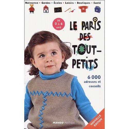 Le Paris Des Tout-Petits - 6000 Adresses Et Conseils on Productcaster.