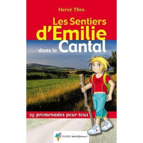 Les Sentiers D'emilie Dans Le Cantal - 25 Promenades Pour Tous on Productcaster.