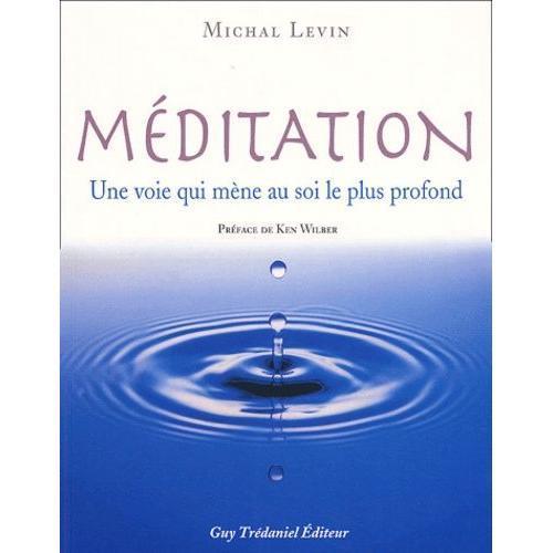 Méditation - Une Voie Qui Mène Au Soi Le Plus Profond on Productcaster.