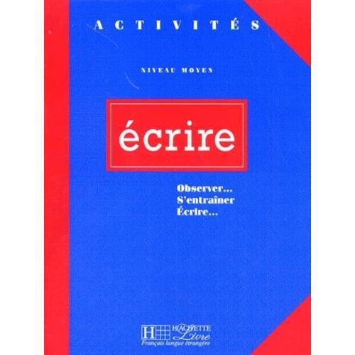 Ecrire - Niveau Moyen, Observer, S'entraîner, Écrire on Productcaster.