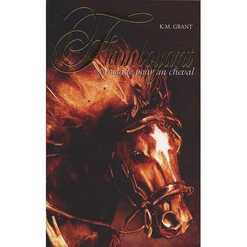 Flamboyant Tome 1 - Croisade Pour Un Cheval on Productcaster.