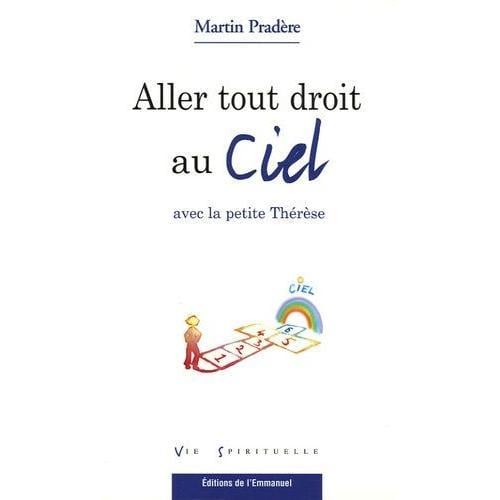 Aller Tout Droit Au Ciel Avec La Petite Thérèse on Productcaster.