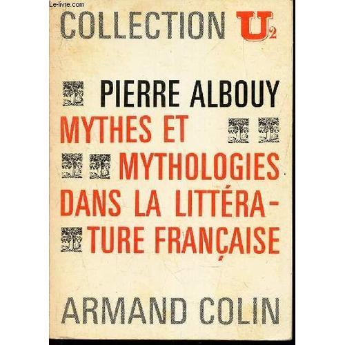 Mythes Et Mythologies Dans La Litterature Francaise on Productcaster.