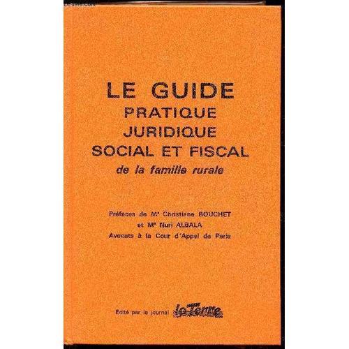 Le Guide Pratique Juridique Social Et Fiscal De La Famille Rurale on Productcaster.