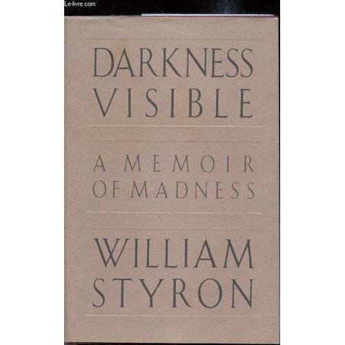 Darkness Visible - A Memoir Of Madness on Productcaster.