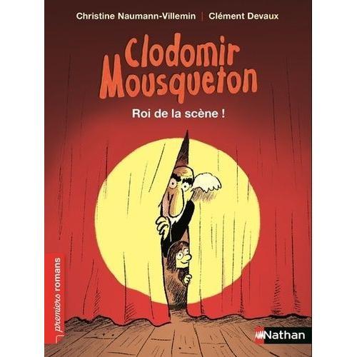 Clodomir Mousqueton - Roi De La Scène ! on Productcaster.