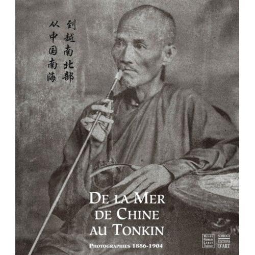 De La Mer De Chine Au Tonkin - Photographies 1886-1904 on Productcaster.