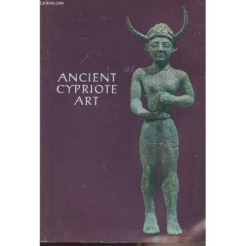 Ancient Cypriote Art - Catalogue Of The Exhibition on Productcaster.