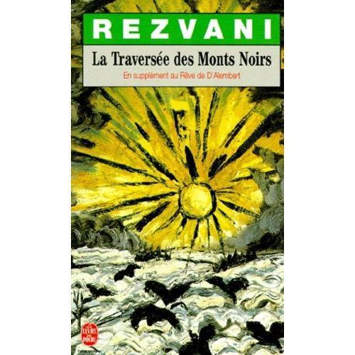 La Traversee Des Monts Noirs - En Supplément Au Rêve De D'alembert on Productcaster.