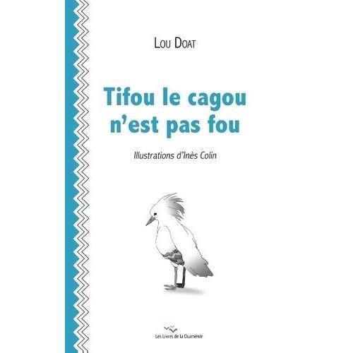 Tifou Le Cagou N'est Pas Fou on Productcaster.