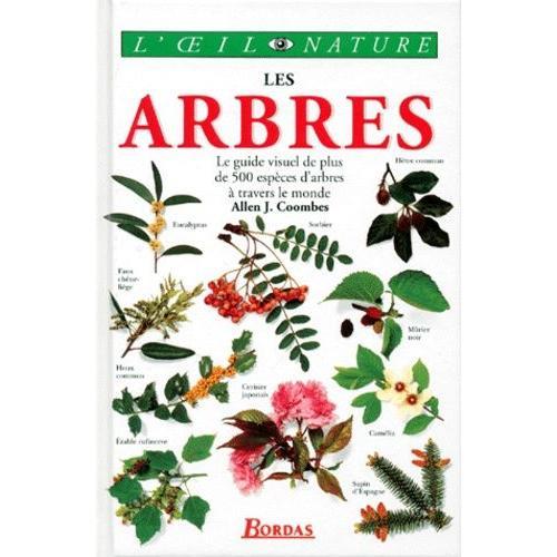 Les Arbres - Le Guide Visuel De Plus De 500 Espèces D'arbres À Trav... on Productcaster.