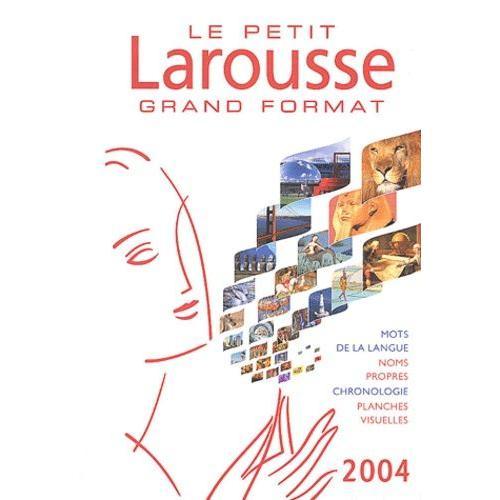 Le Petit Larousse Grand Format - Edition 2004 on Productcaster.