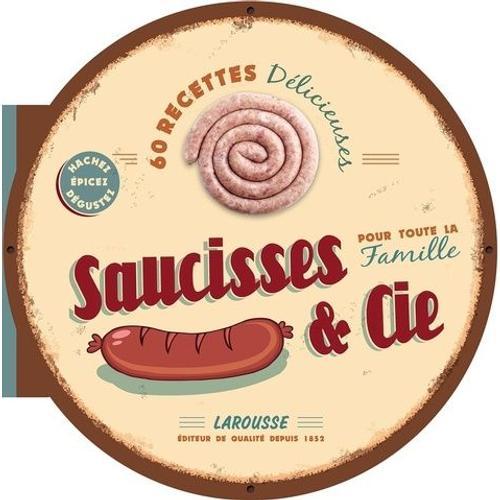 Saucisses & Cie - Plus De 60 Recettes Savoureuses on Productcaster.