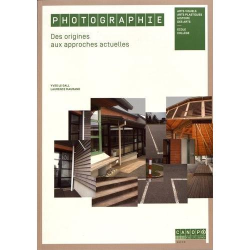 Photographie - Des Origines Aux Approches Actuelles on Productcaster.