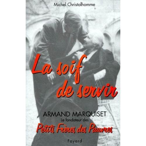 La Soif De Servir - Armand Marquiset 1900-1981 on Productcaster.