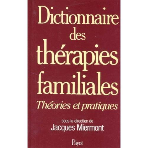 Dictionnaire Des Therapies Familiales - Théories Et Pratiques on Productcaster.