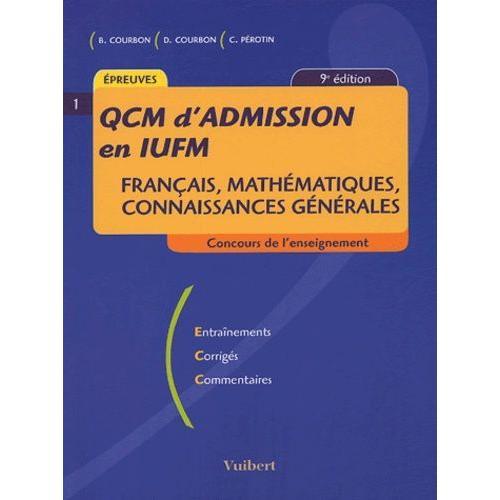 Qcm D'admission En Iufm - Français, Mathématiques, Connaissances Gé... on Productcaster.