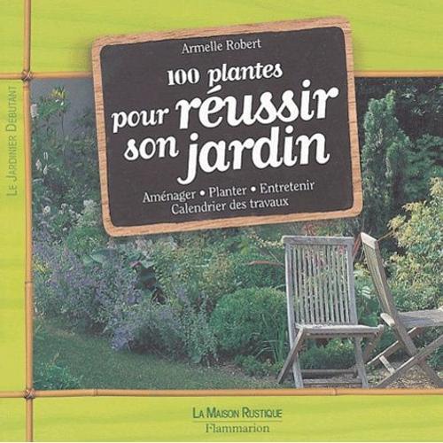 100 Plantes Pour Réussir Son Jardin on Productcaster.