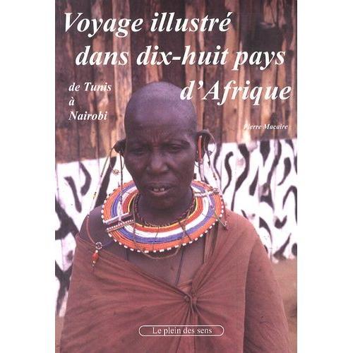 Voyage Illustré De Tunis À Nairobi Dans Dix-Huit Pays D'afrique on Productcaster.